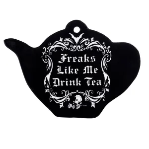 Freaks Like Me Drink Tea Coaster Trivet